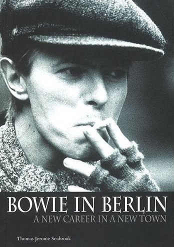 Thomas Jerome Seabrook, 'Bowie in Berlin: A New Career in a New Town'