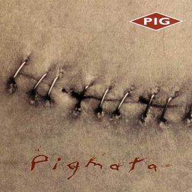 [PIG+-+Pigmata+2005.jpg]