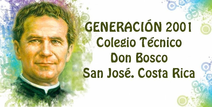 Generacion 2001 - Colegio Técnico Don Bosco - SJ. CR