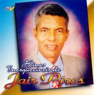 Jair Pires Hinos inesquecíveis