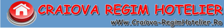 Cazare Craiova Regim Hotelier, Pensiuni, Hoteluri, Apartamente