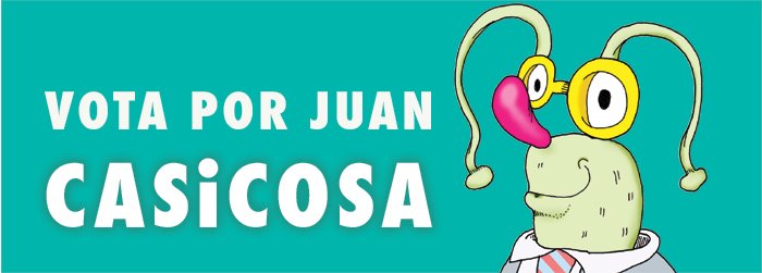 VOTA POR JUAN CASICOSA y el suplente Changomán