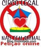 Assine, petição online, circo legal não tem animal coloque o selo em seu blog, novo circo legal não tem animal