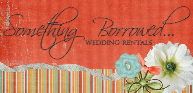 Somthing Borrowed - Wedding Rentals