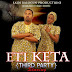 "Eti Keta (3rd Party)" Trailer