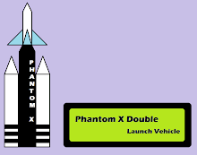 Phantom X Double launch vehicle