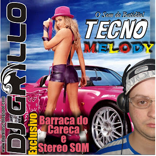 Cd Tecno Melody - O Som do Batidão - Dj Grillo SC Tecno+melody+dj+grillo+pancad%C3%A3o