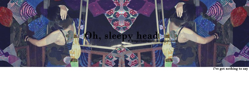 Oh, Sleepy Head