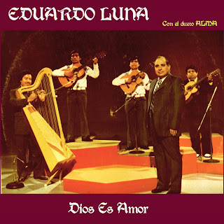EDUARDO LUNA -Dios es Amor (Con Dueto Alma) EDUARDO+LUNA+copy