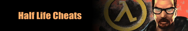 Half Life Cheats