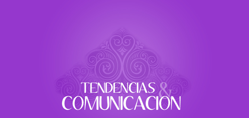 Tendencias & comunicación