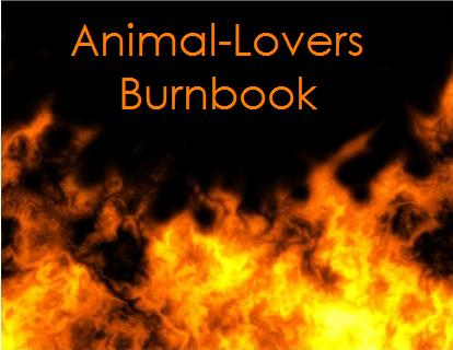 Animal-Lovers Burnbook