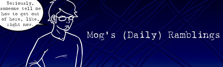 Mog's (Daily) Ramblings