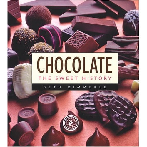 Chocolate: The Sweet History by Beth Kimmerle