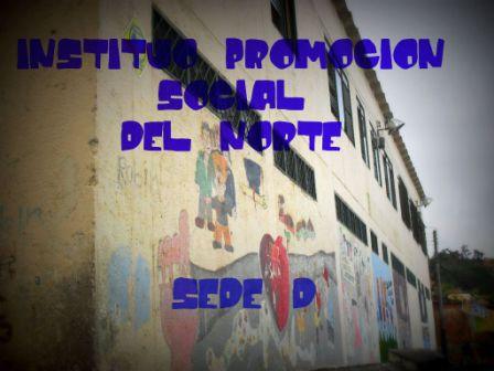 Instituto Promocion Social del Norte Sede "D"