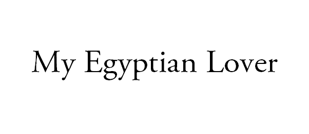 My Egyptian Lover