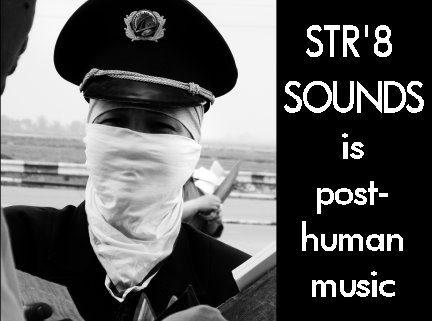 [Str8+Sounds+post+human+music.jpg]