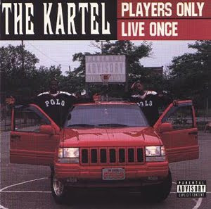The Kartel - Players Only Live Once