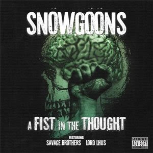 Snowgoons - A Fist In The Thought