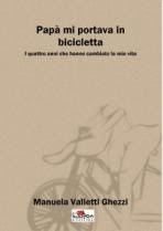 "Papà mi portava in bicicletta"