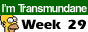 week 29 Homer Simpson Transmundanity Award