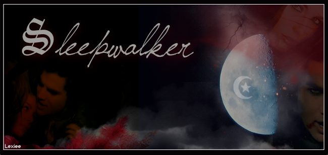 Sleepwalker...