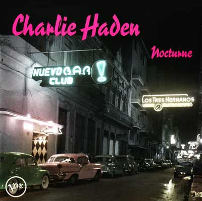 ¿AHORA ESCUCHAS?, JAZZ (2) - Página 4 Charlie+Haden+-+Nocturne+(2001)
