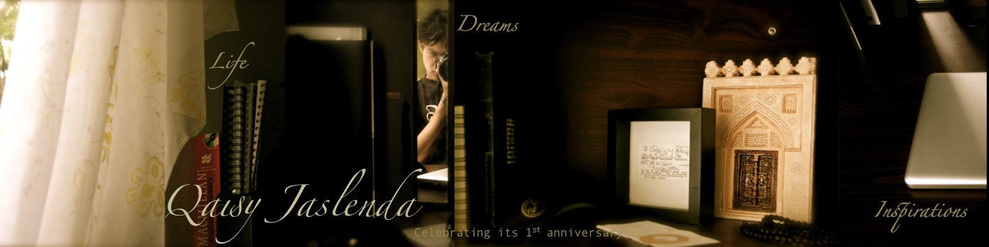 Qaisy Jaslenda - Life, Dreams and Inspirations