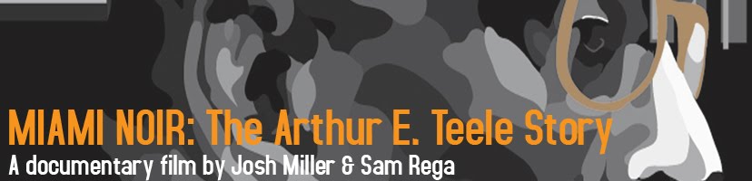 Miami Noir: The Arthur E. Teele Story