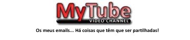 Aceda aqui ao MyTube - Mail