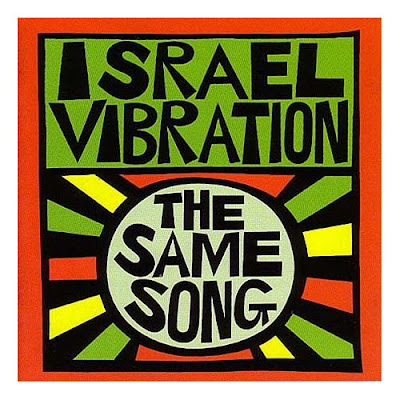 israel vibration the same song