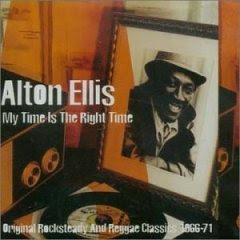 alton ellis my time is the right time