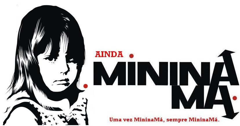 Ainda MininaMá.