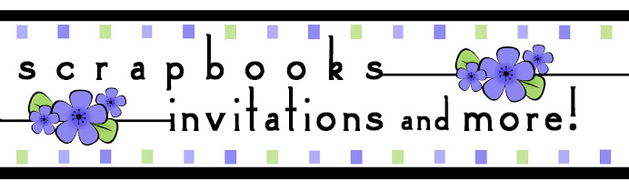 Scrapbooks, Invitations and More