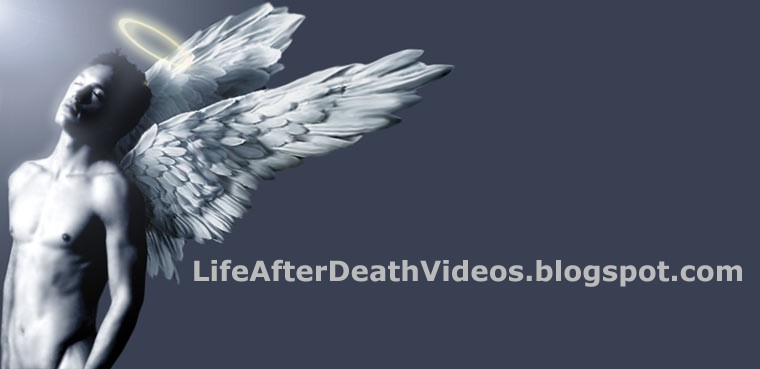 Life After Death Videos