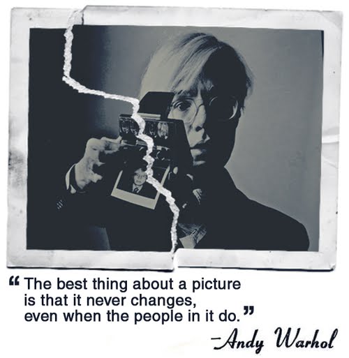 The Best Thing About A Picture Is That It Never Changes Even When The People In It Do - Andy Warhol