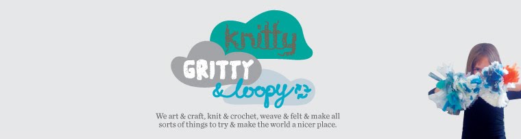 Knitty Gritty and Loopy