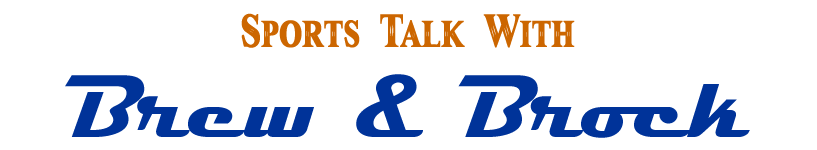 Sports Talk with Brew & Brock
