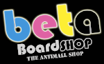 Beta Boardshop The AntiMall Shop!!!