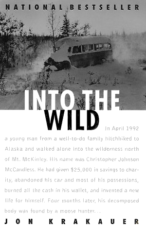 wild into wilderness read worth mccandless chris christopher found books corpse wilds walk decomposed nothing discovered