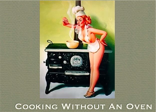 Cooking Without an Oven