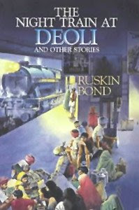summary of night train at deoli Best the night train at deoli and other stories (by ruskin bond) price is rs219/- the night train at deoli and other stories by ruskin bond price is compared from leading online book shops. summary of night train at deoli Best the night train at deoli and other stories (by ruskin bond) price is rs219/- the night train at deoli and other stories by ruskin bond price is compared from leading online book shops.