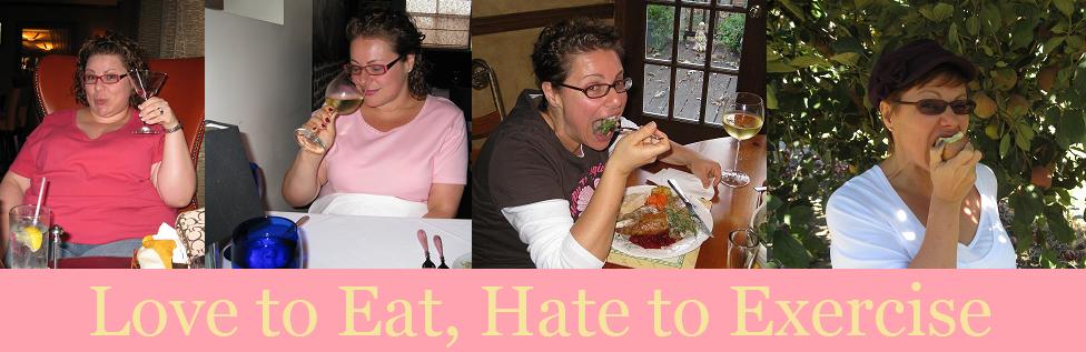 Love to Eat, Hate to Exercise