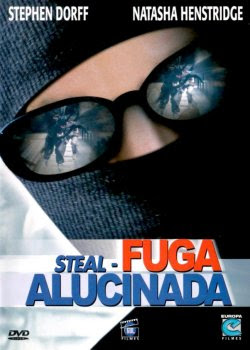 Baixar Filmes Download Steal: Fuga Alucinada (Dublado) Grátis