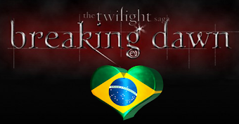 Ѽ Breaking Dawn no Brasil