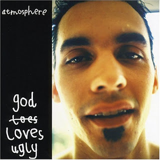 Atmosphere God Loves Ugly