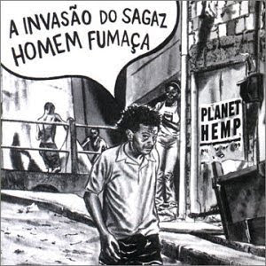 Planet Hemp A Invasao Do Sagaz Homem Fumaca