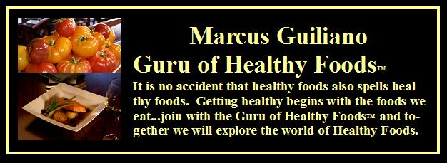 Marcus Guiliano-Guru of Healthy Foods