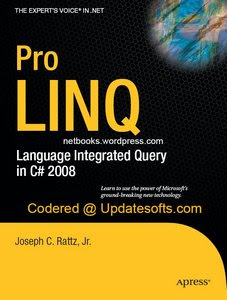 Pro LINQ: Language Integrated Query in C# 2008 Free Ebook Downloads