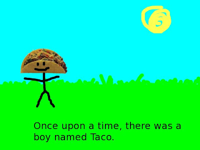 Once upon a time, there was a boy named Taco.